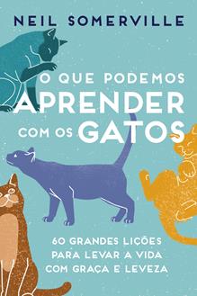O que podemos aprender com os gatos?